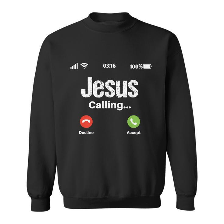Jesus Calling John 316 Christian Accept Christ Sweatshirt