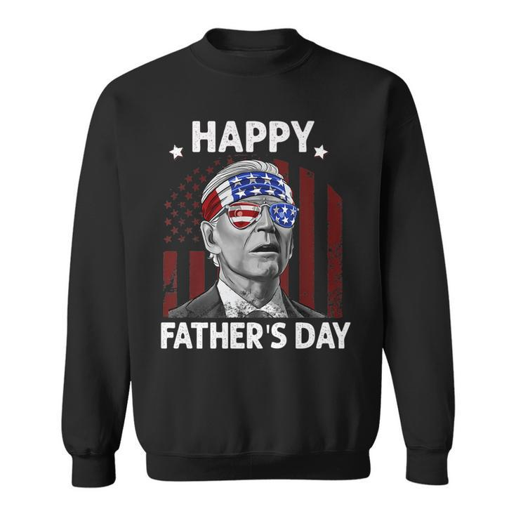 Joe Biden Happy Fathers Day For Funny 4Th Of July   Sweatshirt