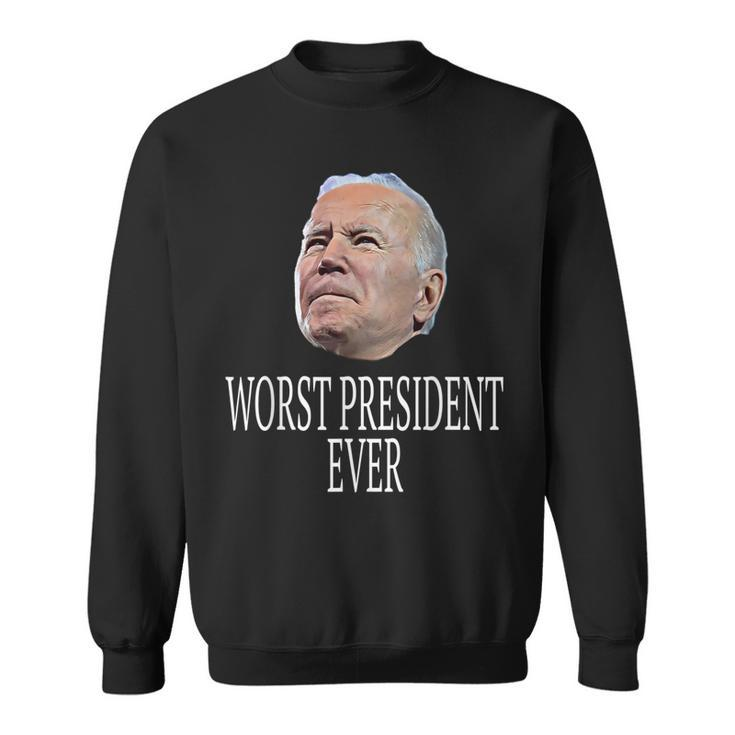 Joe Biden Worst President Ever  Sweatshirt