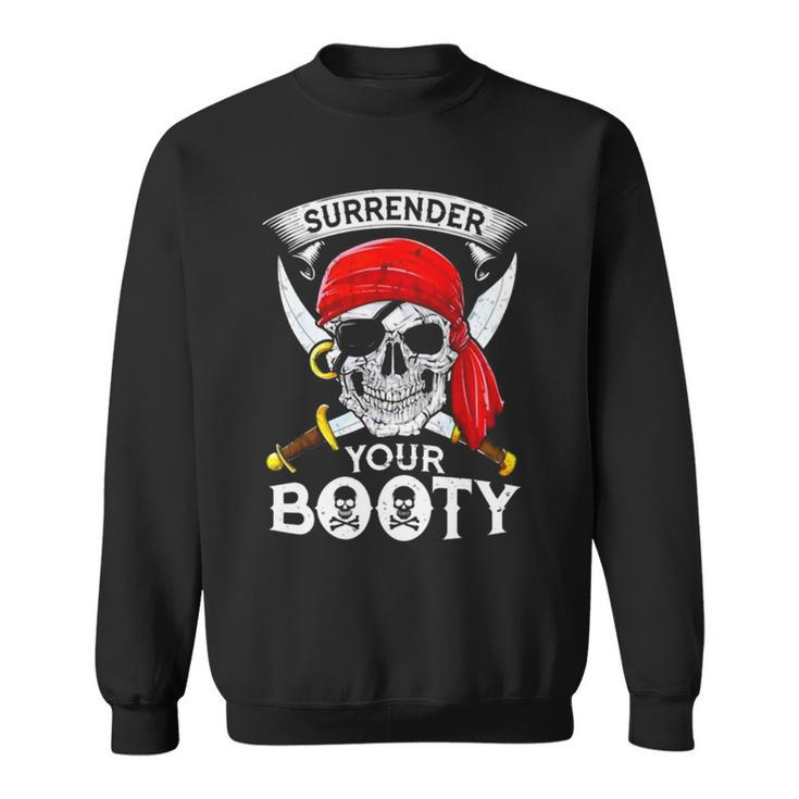 Jolly Roger Surrender Your Booty T Sweatshirt