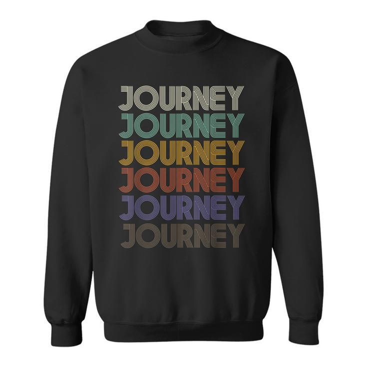 Journey First Name Retro Vintage 90S Stylet  Sweatshirt