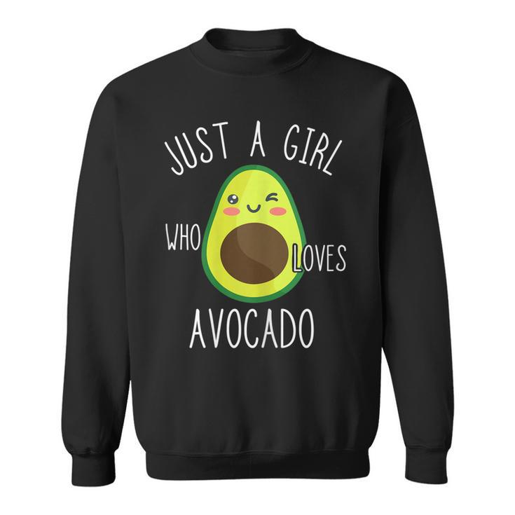 Just A Girl Who Loves Avocado Fruit Lover Healthy Food  Sweatshirt