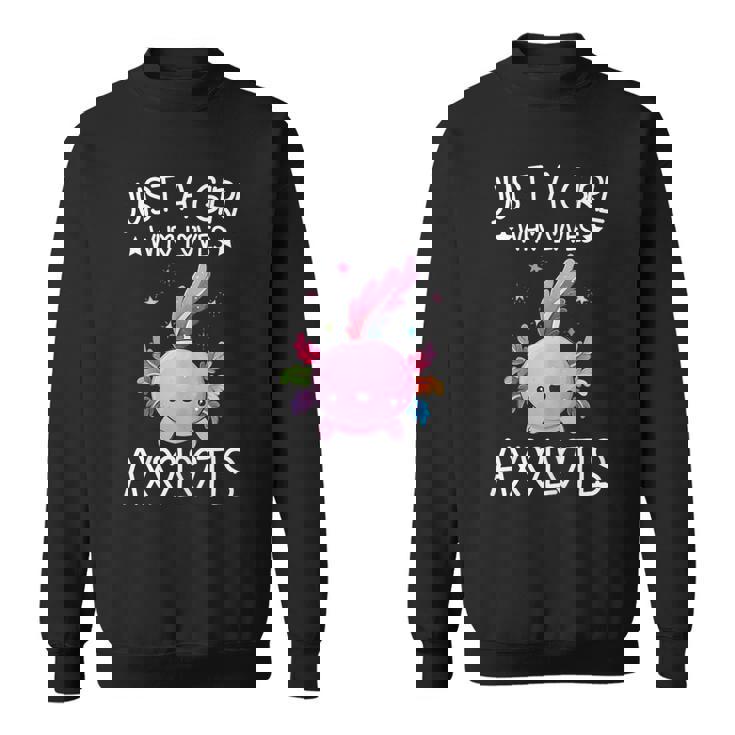 Just A Girl Who Loves Axolotls Kawaii Axolotls Lover Girls  Sweatshirt