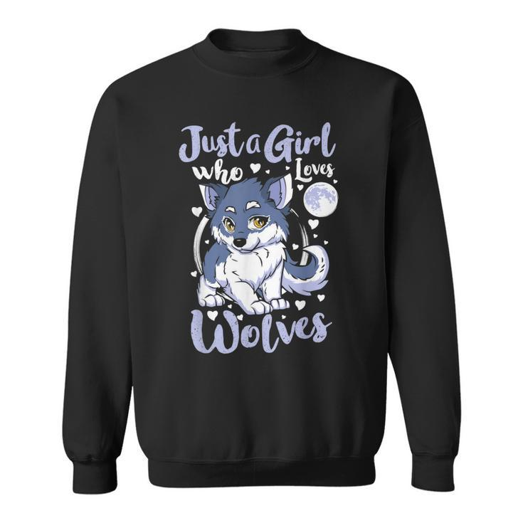 Just A Girl Who Loves Wolves Cute Wolf Lover Gift  Sweatshirt