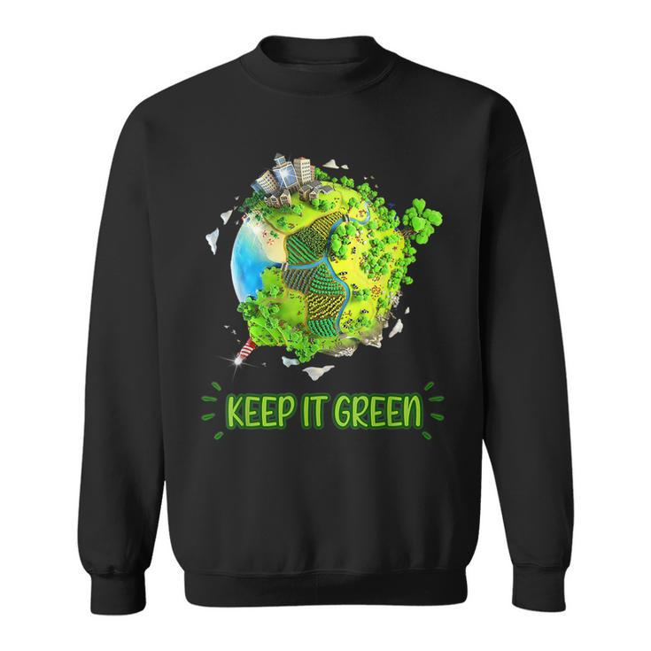 Keep It Green Earth Day Everyday 2023  Sweatshirt