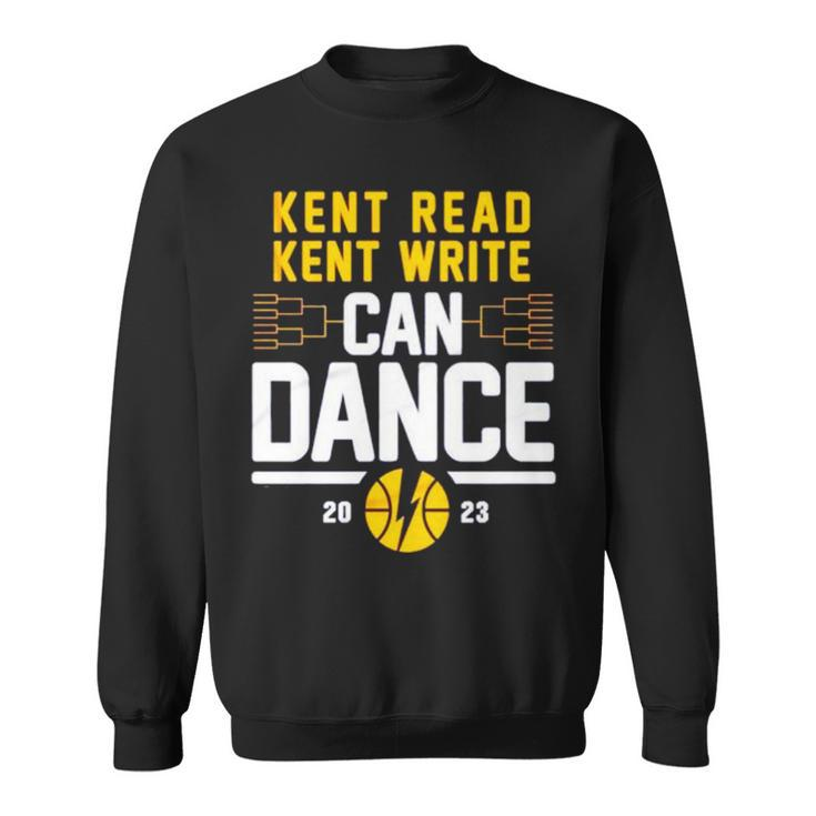 Kent Read Kent Write Can Dance  Sweatshirt