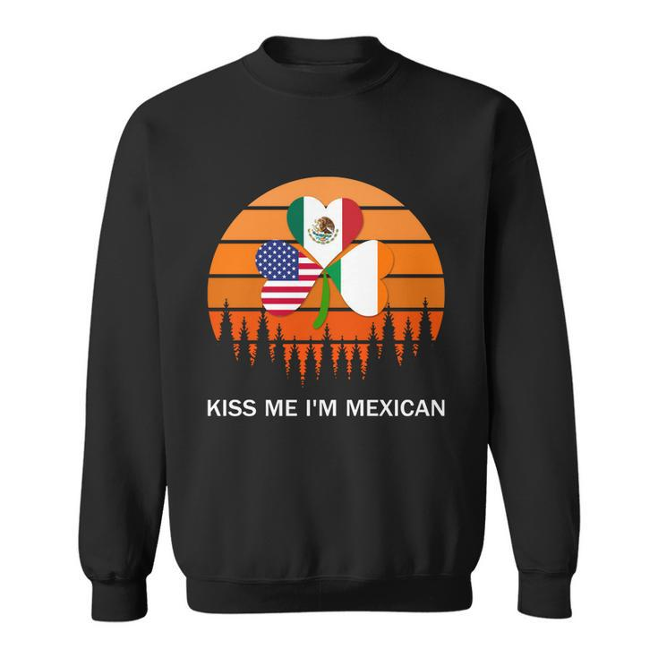 Kiss Me Im Mexican Funny St Patricks Day Mexico Retro Sunset Shirt Men Women Sweatshirt Graphic Print Unisex