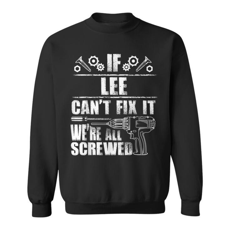 Lee Gift Name Fix It Funny Birthday Personalized Dad Idea  Sweatshirt