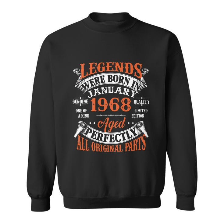 Legend 1968 Vintage 55Th Birthday Born In January 1968 Sweatshirt