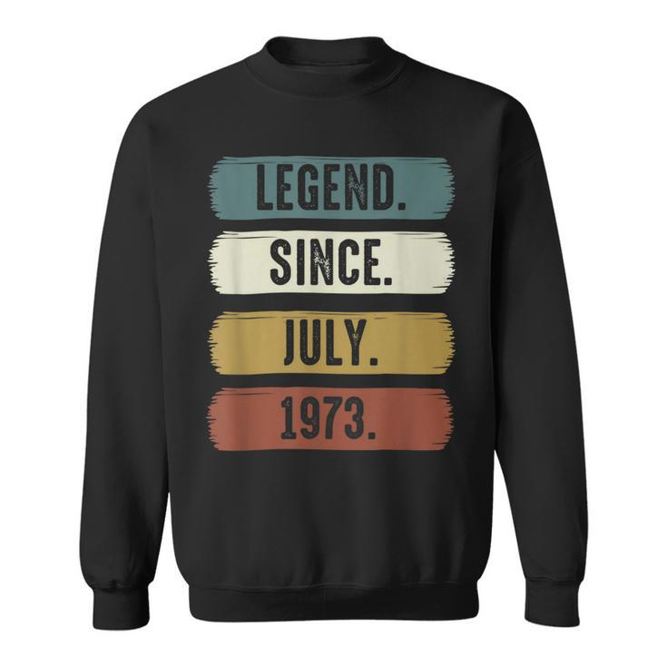 Legend Since Juli 1973 Lustiger 49 Jahre Geburtstag Sweatshirt