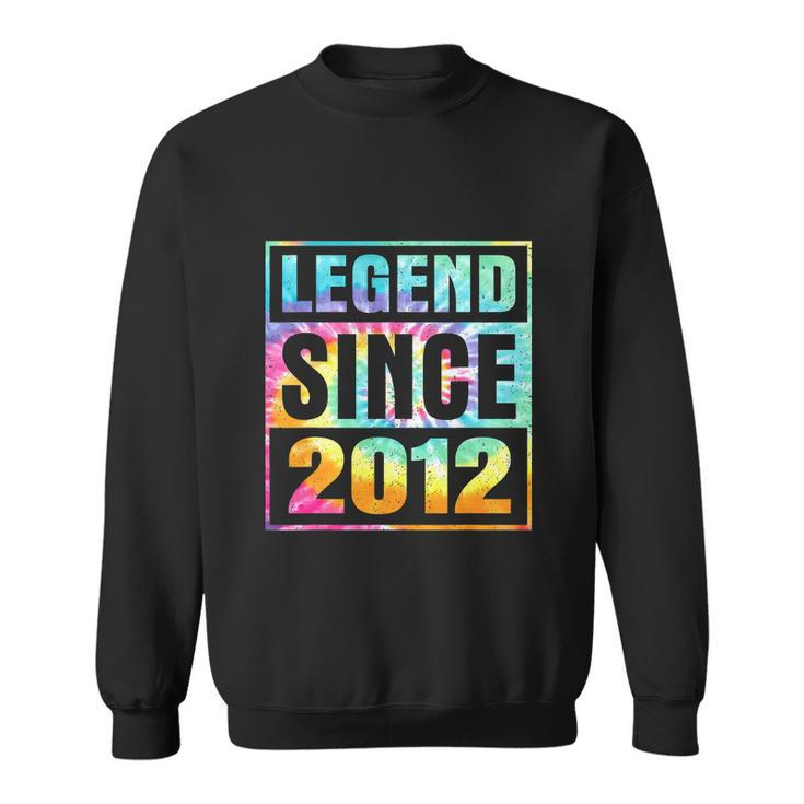 Legend Since 2012 10 Years Old 10Th Birthday Tie Dye Sweatshirt