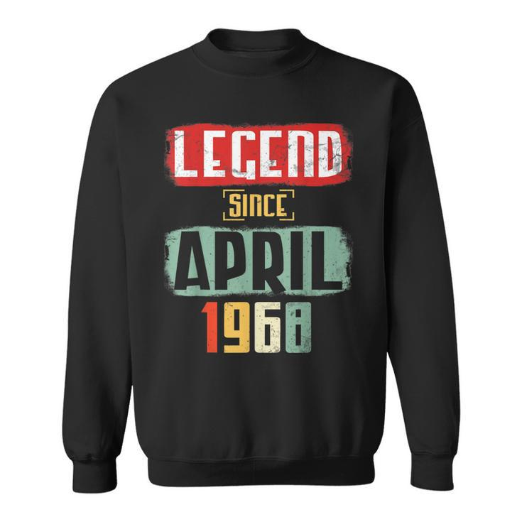 Legend Since April 1968 Happy Birthday 55 Years Old Me You  Sweatshirt
