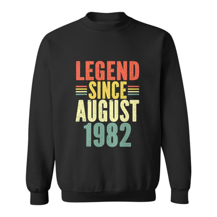 Legend Since August 1982 Awesome Since August 1982 Sweatshirt