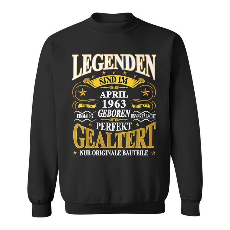 Legenden Sind Im April 1963 Geboren 60 Geburtstag Lustig V2 Sweatshirt