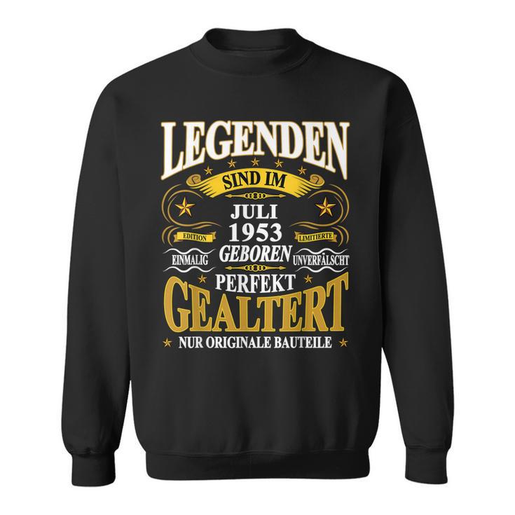 Legenden Sind Im Juli 1953 Geboren 70 Geburtstag Lustig V2 Sweatshirt