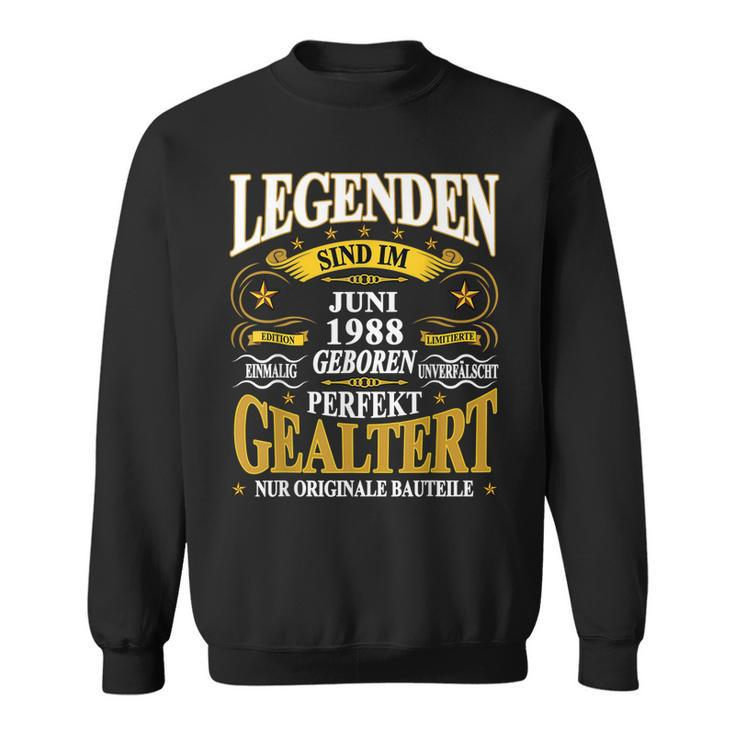 Legenden Sind Im Juni 1988 Geboren 35 Geburtstag Lustig V2 Sweatshirt