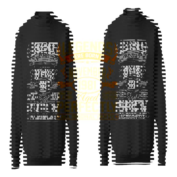 Legends Were Born In November 1981 Sweatshirt