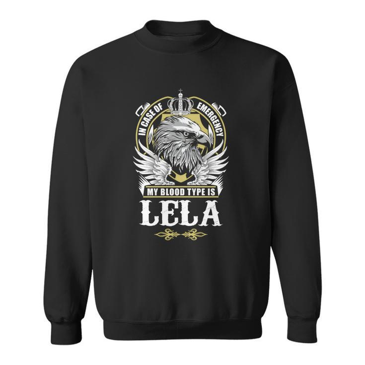 Lela Name  - In Case Of Emergency My Blood  Sweatshirt