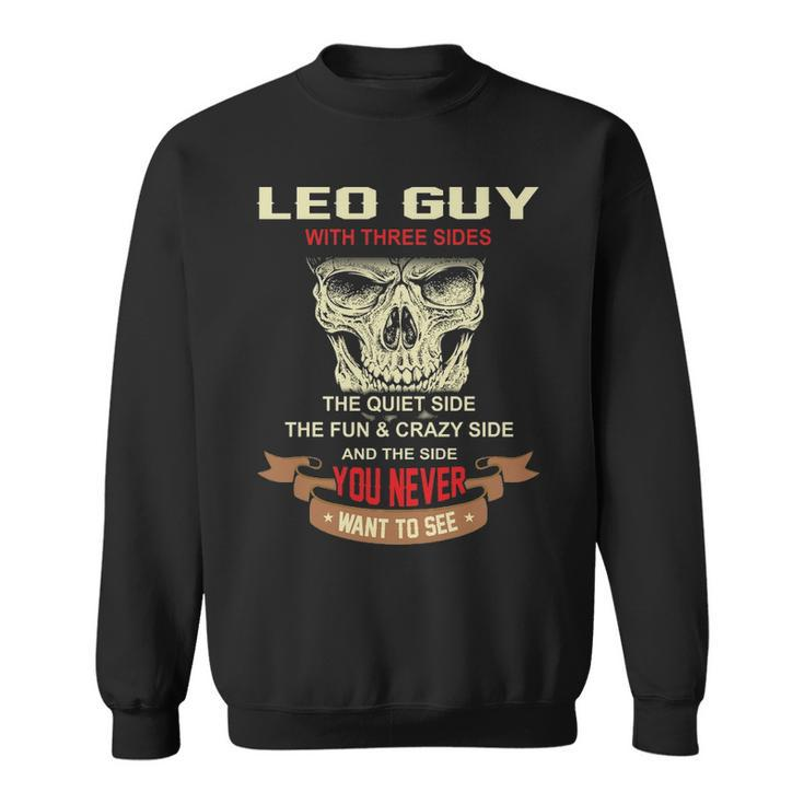 Leo Guy I Have 3 Sides   Leo Guy Birthday Men Women Sweatshirt Graphic Print Unisex
