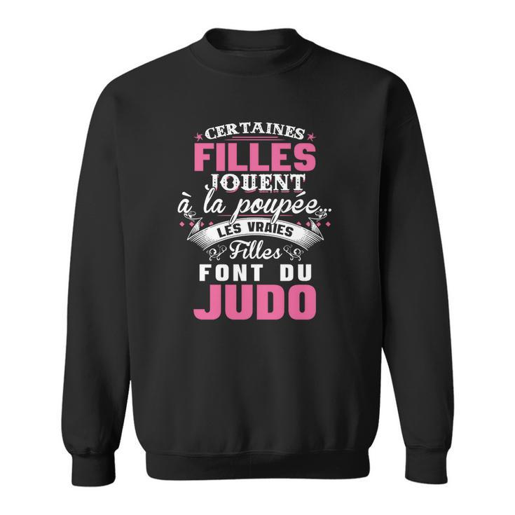 Les Vraies Filles Font Du Judo V2 Sweatshirt