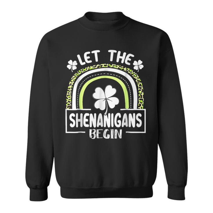 Let The Shenanigans Begin Funny Clovers St Patricks Day  Sweatshirt