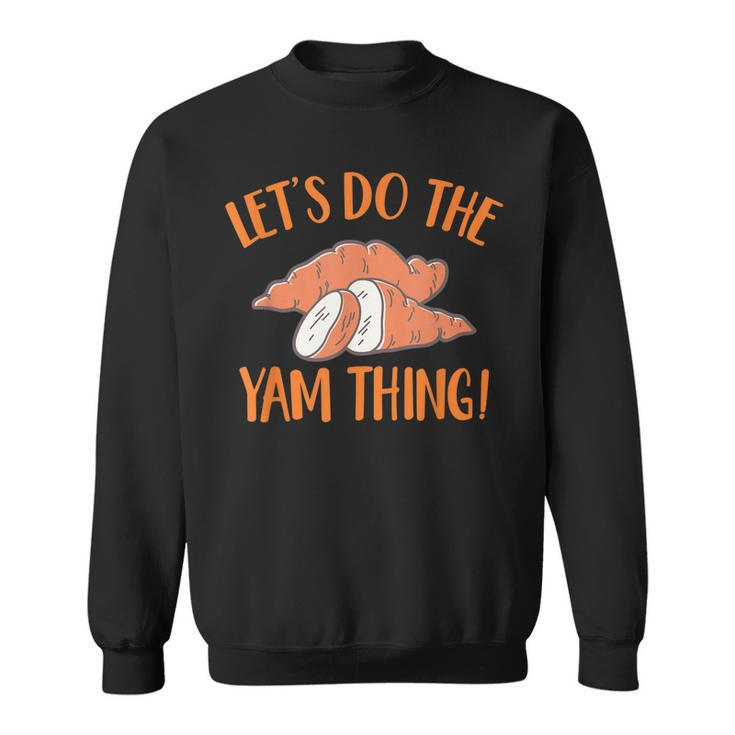 Lets Do The Yam Thing Cute Thanksgiving Couple Matching  Sweatshirt