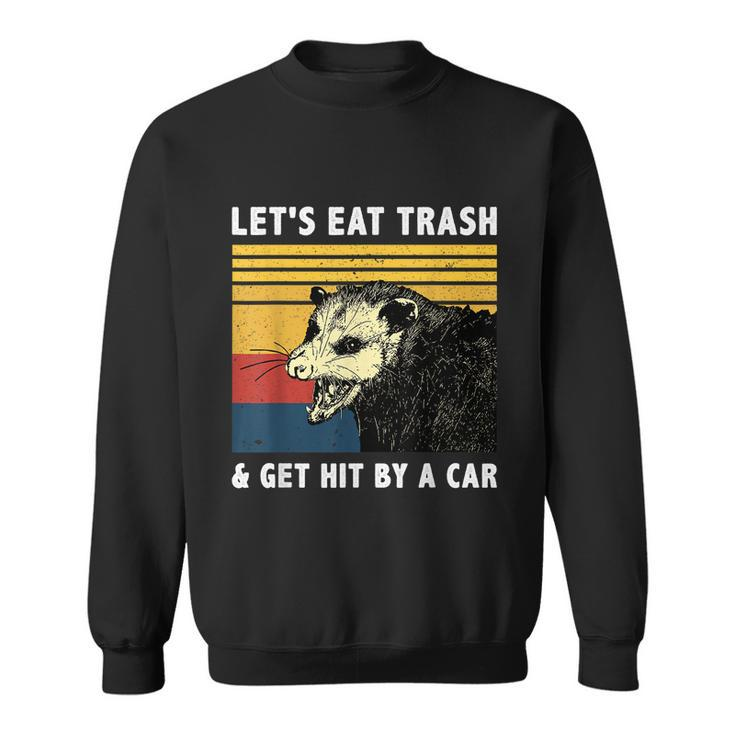 Lets Eat Trash & Get Hit By A Car Opossum Vintage Sweatshirt