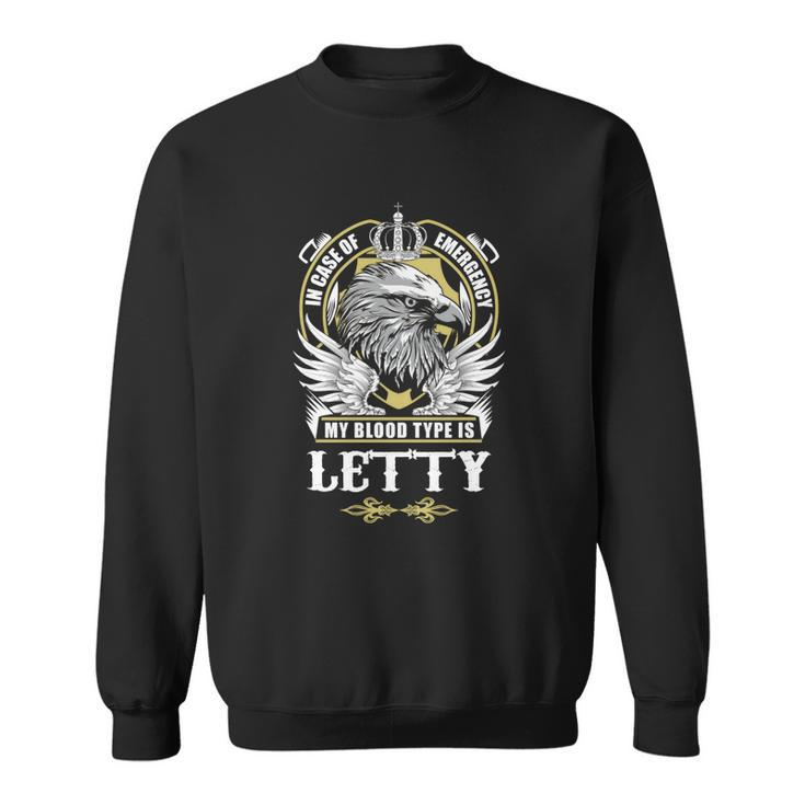 Letty Name T  - In Case Of Emergency My Blood Sweatshirt