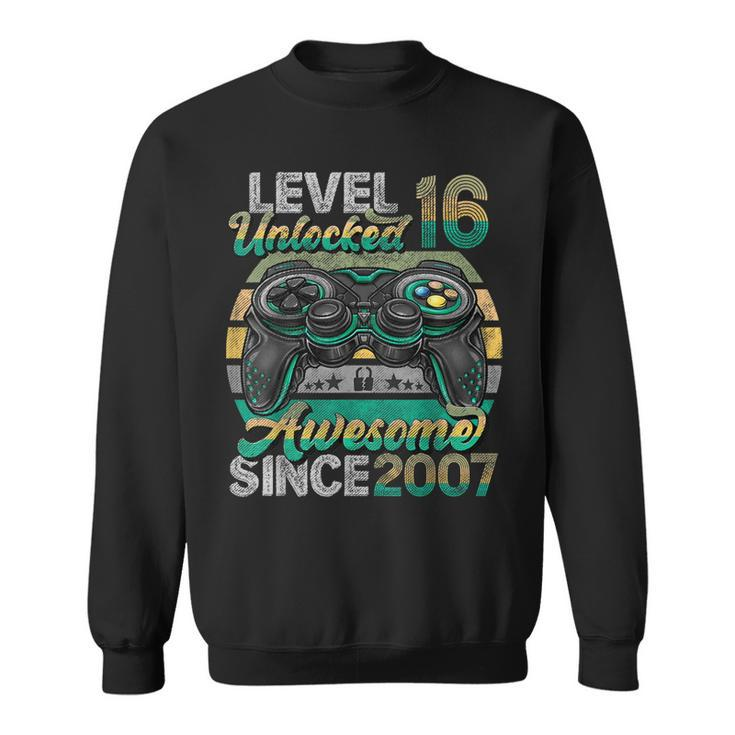 Level 16 Unlocked Awesome Since 2007 16Th Birthday Gaming  Sweatshirt