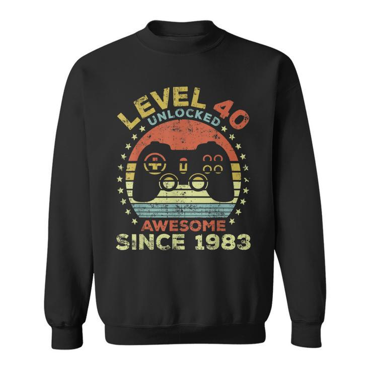 Level 40 Unlocked Awesome Since 1983 40Th Birthday Gaming  Sweatshirt
