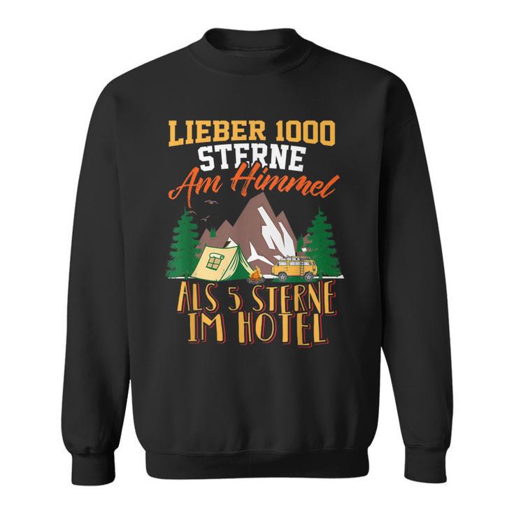 Lieber 1000 Sterne Am Himmel Als 5 Sterne Im Hotel Camper Sweatshirt