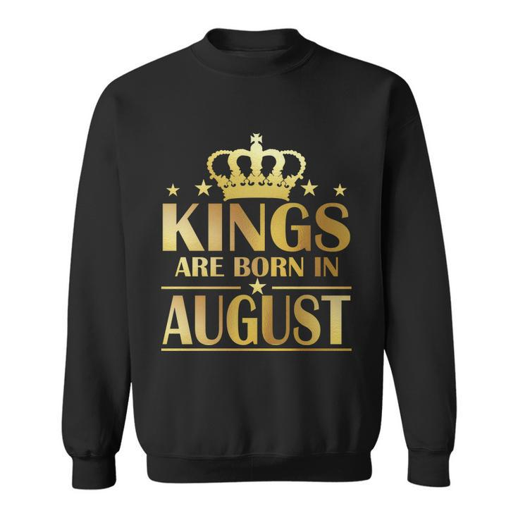 Limited Edition Kings Are Born In August Sweatshirt