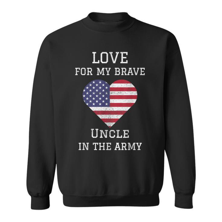 Love For My Brave Uncle In The Army American Heart Sweatshirt