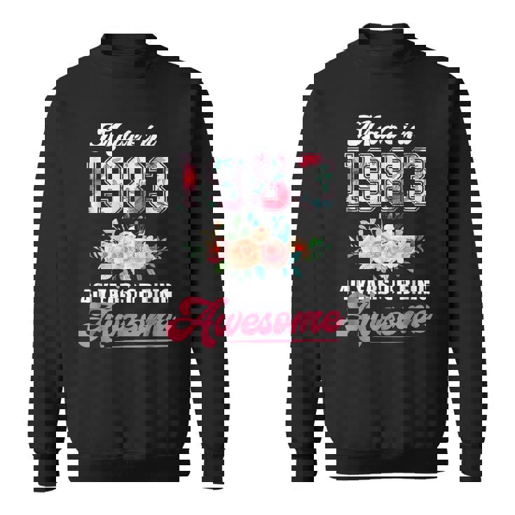 Made In 1983 Floral 40 Year Old 40Th Birthday Gifts Women  Sweatshirt