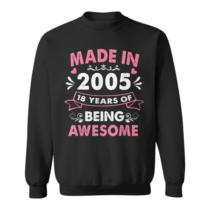 Made In 2005 18 Year Old 18Th Birthday Gift For Girl Women  Sweatshirt
