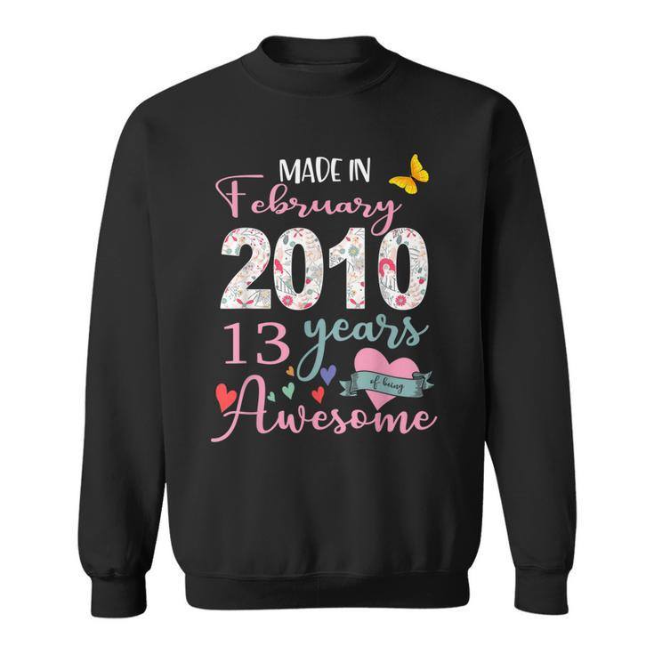 Made In February 2010 13 Year Of Being Awesome 13Th Birthday  Sweatshirt