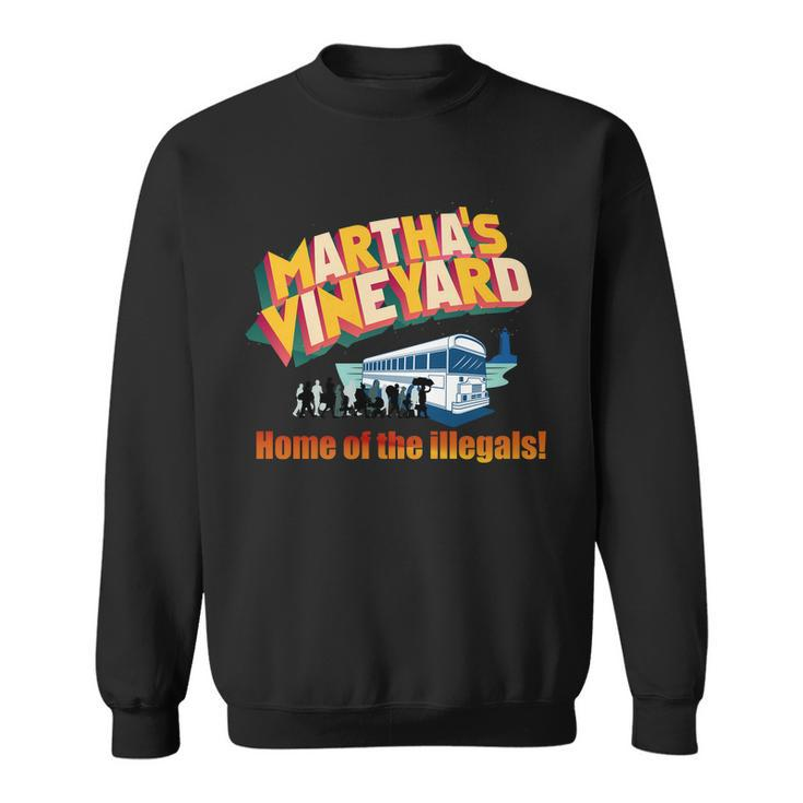Marthas Vineyard Home Of The Illegals Funny Sweatshirt