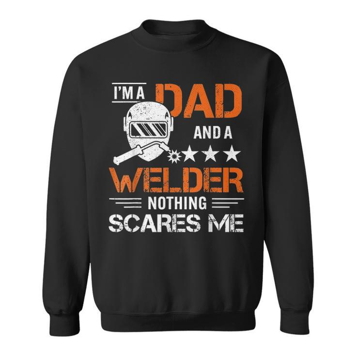 Men Welder Dad Welding  Fathers Day Funny Sweatshirt