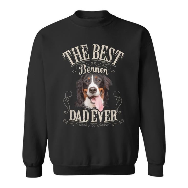 Mens Best Berner Dad Ever Funny Bernese Mountain Dog Gift Vintage  Sweatshirt