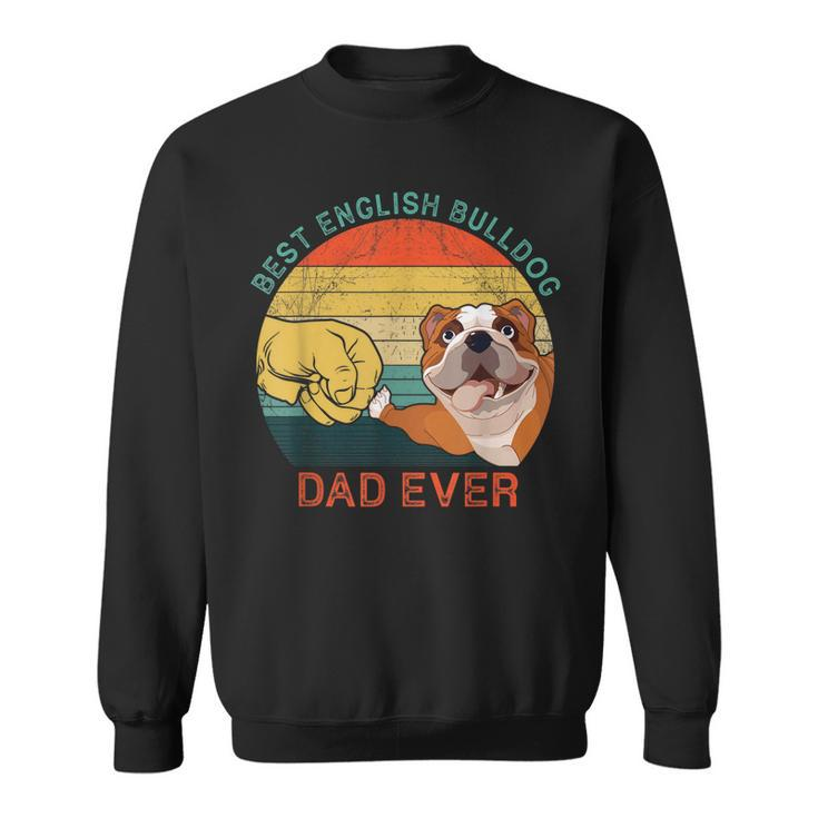 Mens Best English Bulldog Dad Ever Fathers Day For Dog Dad Papa  Sweatshirt