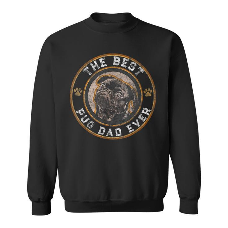Mens Best Pug Dad Ever Black Pugs Owner Vintage Dog Lover  Sweatshirt