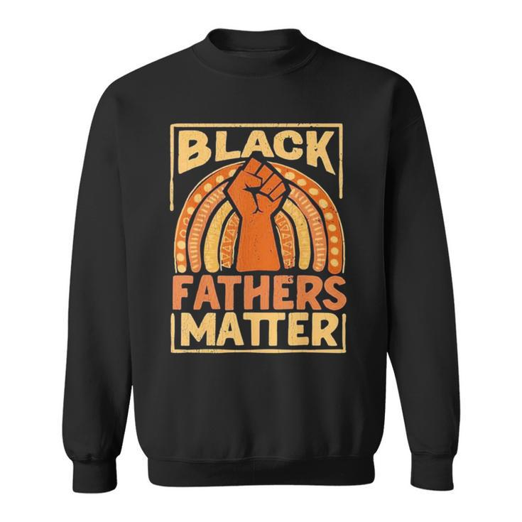 Mens Black Fathers Matter African Pride Melanin Dad Sweatshirt