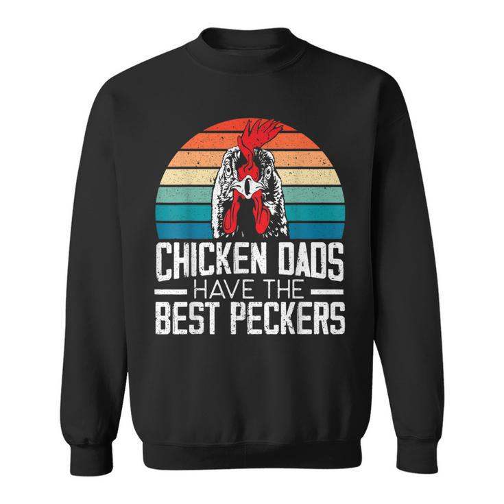 Mens Chicken Dads Have The Best Peckers Farmer Dad Fathers Day  Sweatshirt