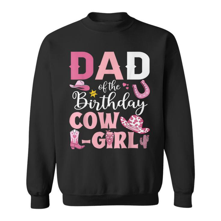 Mens Dad Of The Birthday Cowgirl Rodeo Party B-Day Girl Party  Sweatshirt