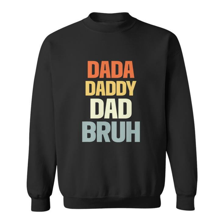 Mens Dada Daddy Dad Bruh Funny Dad Sweatshirt