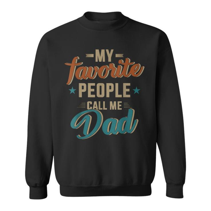 Mens Favorite People Call Me Dad Vintage For Fathers Day Sweatshirt