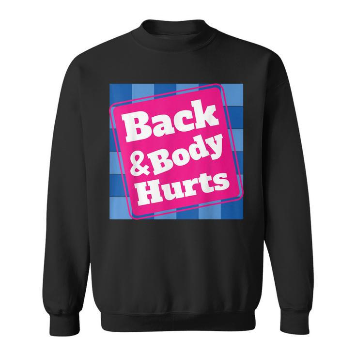 Mens Funny Back Body Hurts  Quote Workout Gym Top  Sweatshirt