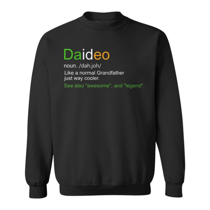 Mens Funny Daideo Ireland Grandfather Grandpa Definition Sweatshirt