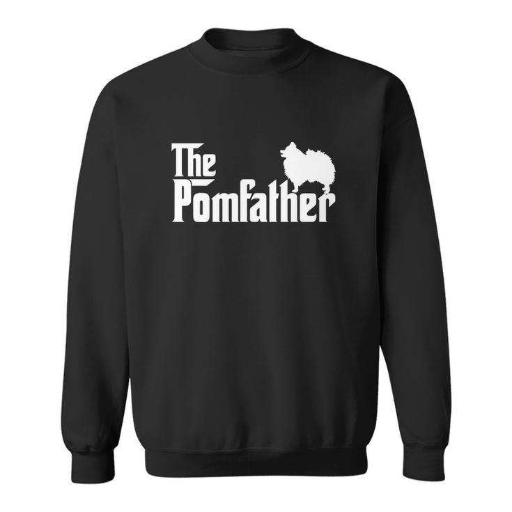 Mens Funny Pomeranian Father Dad The Pom Father Dog Lover Sweatshirt