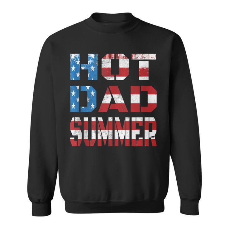 Mens Hot Dad Summer Funny Father Patriotic Usa Flag July 4Th  Sweatshirt